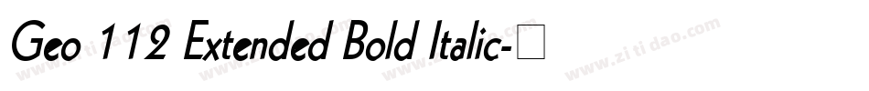Geo 112 Extended Bold Italic字体转换